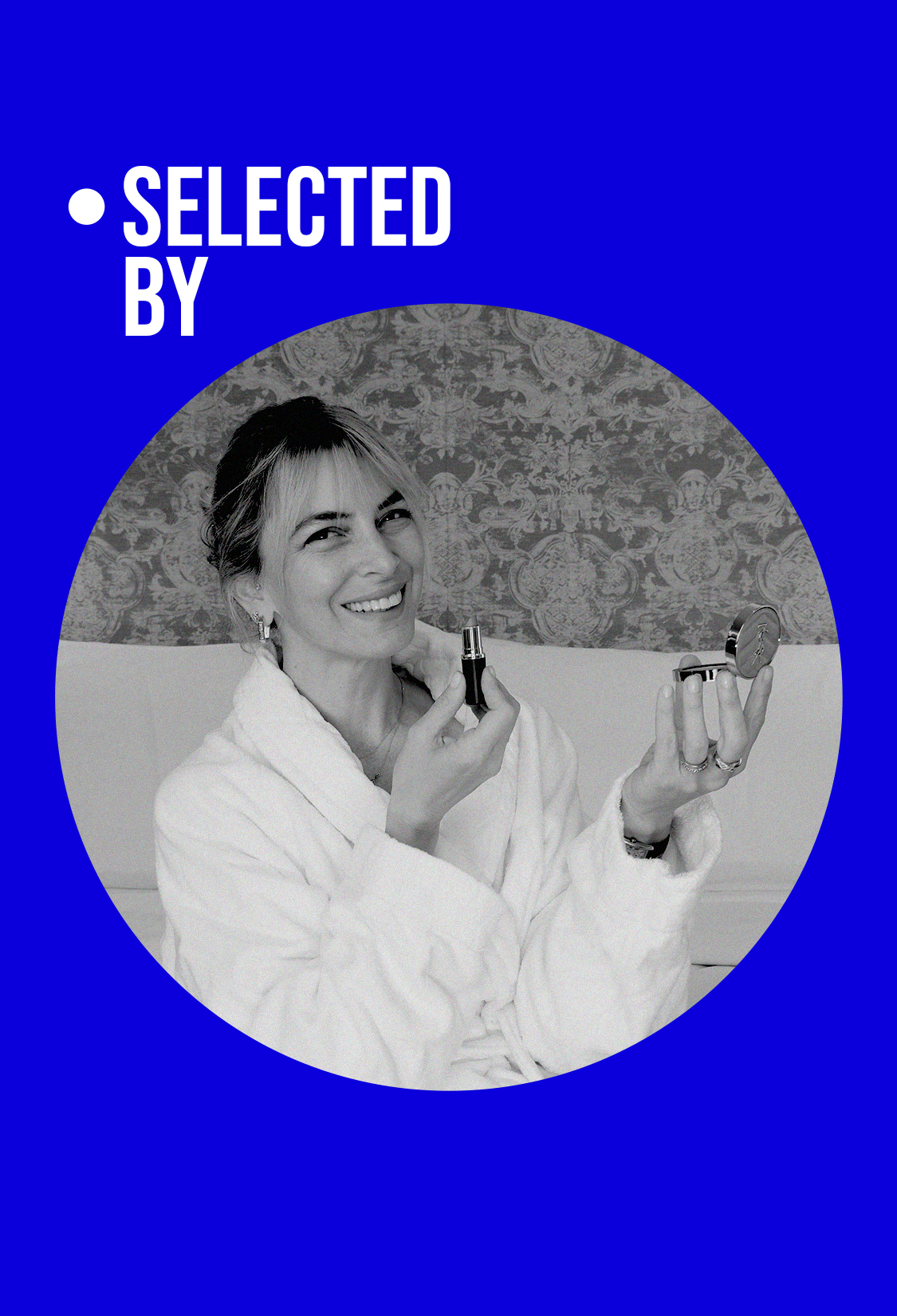 SELECTED BY: GÖZDE ATAKOĞLU Kozmetik