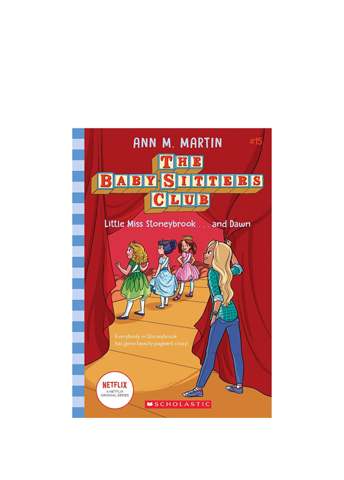 Scholastic Baby-Sitters Club: Little Miss Stoneybrook...and Dawn #15 Çocuk Yabancı Dil Kitabı - 1