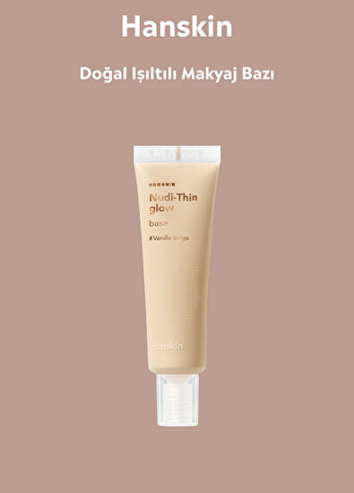 Hanskin Vanillia Beige Doğal Işıltılı Makyaj Bazı - 5