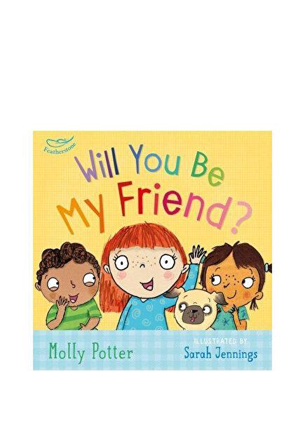 Will You Be My Friend? Çocuk Yabancı Dil Kitabı