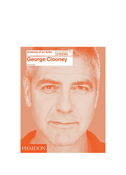 George Clooney Anatomy Of An Actor Yabancı Dil Sanat ve Mimari Kitabı