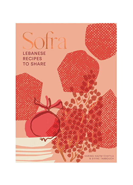Sofra - Lebanese Recipes to Share