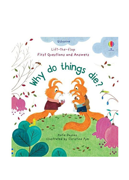 First Questions and Answers: Why Do Things Die