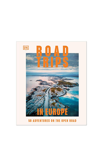 Road Trips in Europe 50 Adventures on the Open Road Foreign Language Travel and Tourism Book