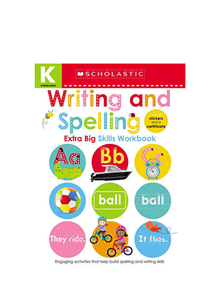 Kindergarten Workbook: Writing and Spelling Extra Big Skills Workbook