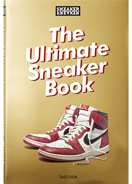 Sneaker Freaker The Ultimate Sneaker Book