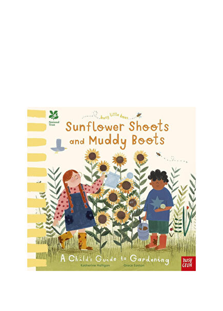 National Trust Busy Little Bees: Sunflower Shoots and Muddy Boots - A Child's Guide to Gardening Çocuk Yabancı Dil Kitabı