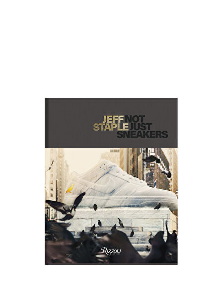 Jeff Staple Not Just Sneakers Kitap