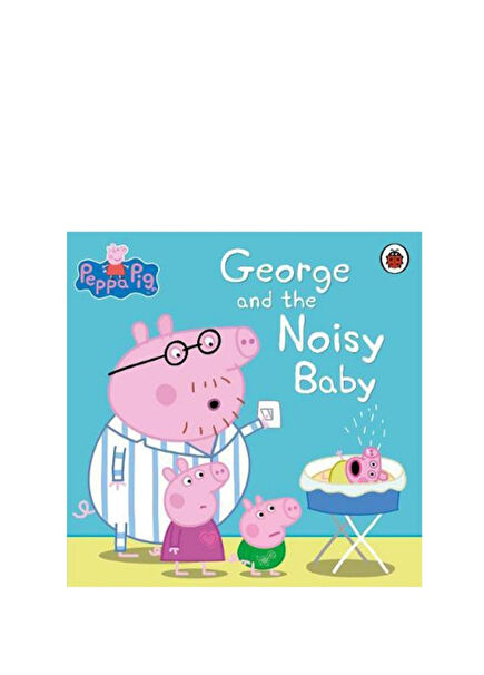 George and The Noisy Baby Çocuk Yabancı Dil Kitabı