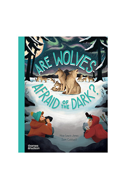 Are Wolves Afraid of the Dark? Çocuk Yabancı Dil Kitabı