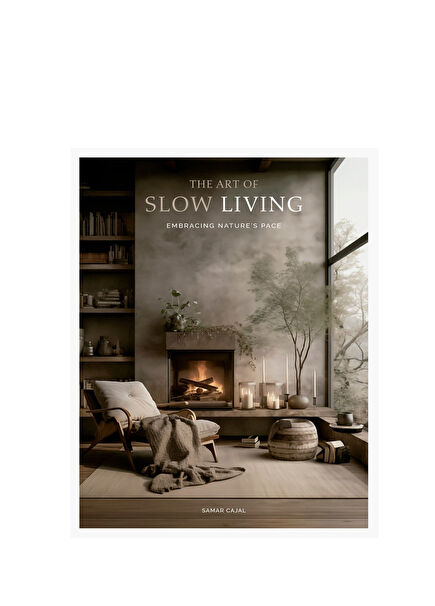 The Art Of Slow Living
