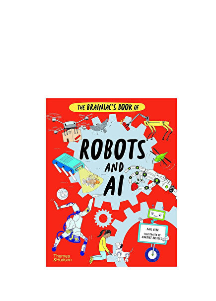 The Brainiacs Book of Robots and AI