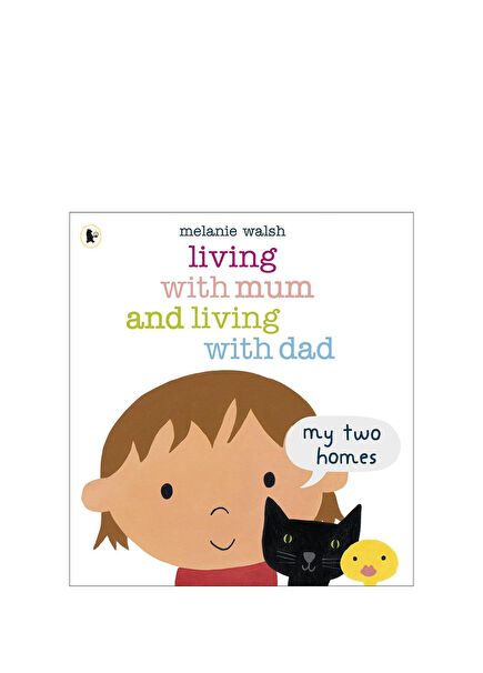 Living with Mum and Living with Dad: My Two Homes Children's Foreign Language Book