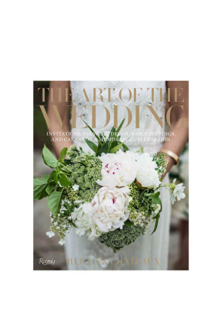 The Art of the Wedding Invitations, Flowers, Decor, Table Settings, and Cakes for a Memorabl Foreign Language Book