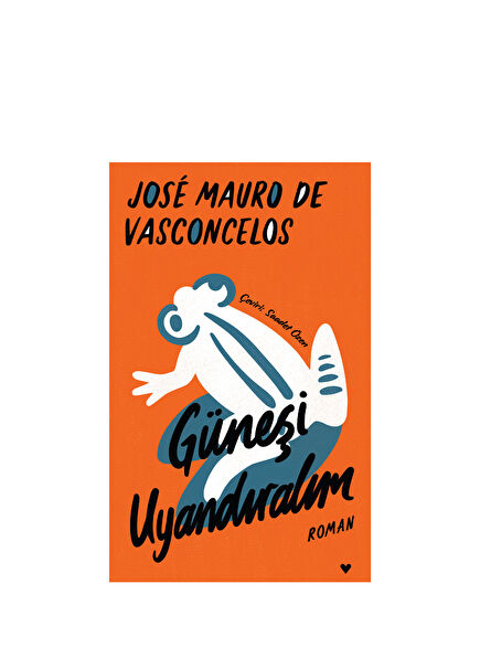 Let's Wake the Sun - Jose Mauro De Vasconcelos