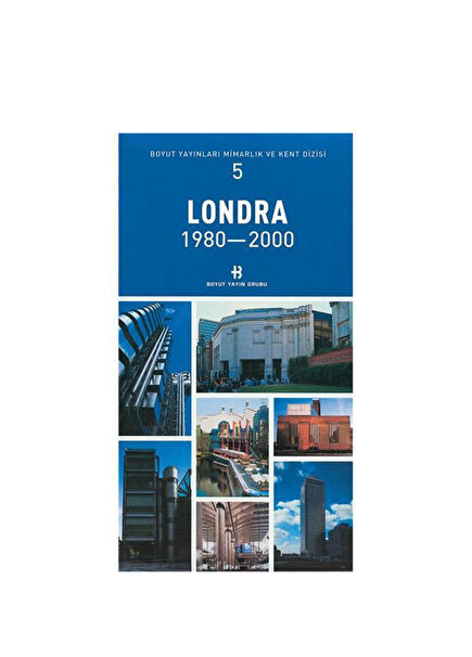 Londra 1980-2000 Mimarlık ve Kent Dizisi