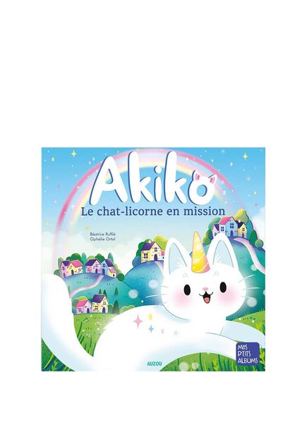 Akiko Le Chat Licorne En Mission Children's Foreign Language Book