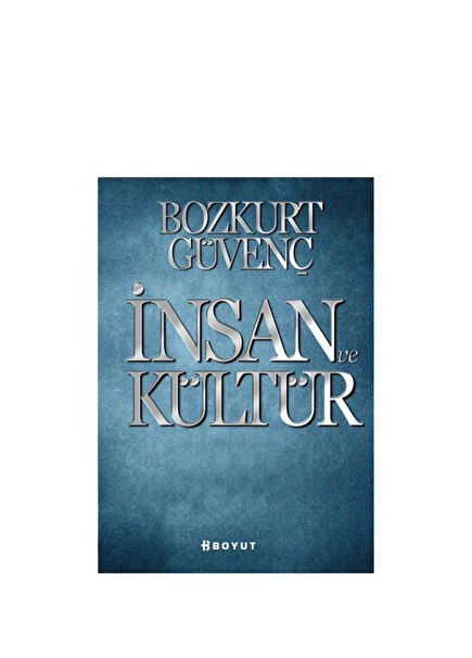 İnsan ve Kültür Bozkurt Güvenç