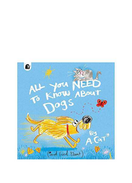 All You Need to Know About Dogs By A. Cat Çocuk Yabancı Dil Kitabı
