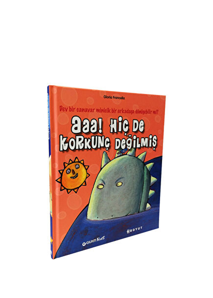 Giunti Masal Kütüphanesi Aaa Hiç de Korkunç Değilmiş Çocuk Masal Kitabı