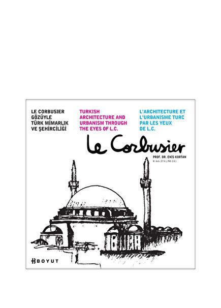 Le Corbusier Gözüyle Türk Mimarlığı ve Şehirciliği Kitabı