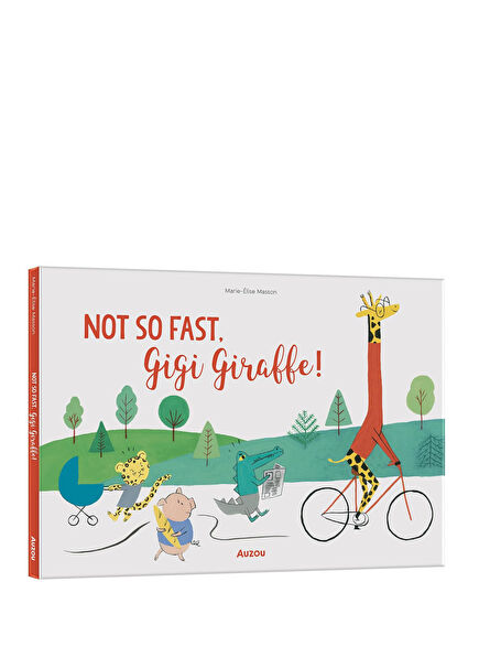 Not So Fast, Gigi Giraffe Çocuk Yabancı Dil Kitabı