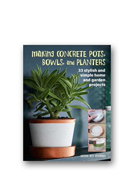 Making Concrete Pots, Bowls, and Planters Yabancı Dil El Sanatları Kitabı