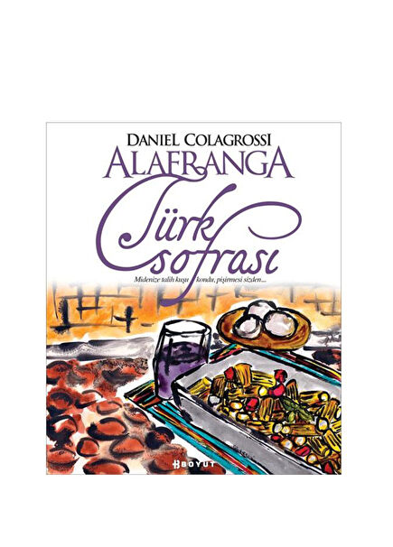 Alafranga Türk Sofrası Yemek Kitabı