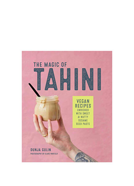 The Magic of Tahini: Vegan Recipes Enriched with Sweet & Nutty Sesame Seed Paste Foreign Language Cookbook