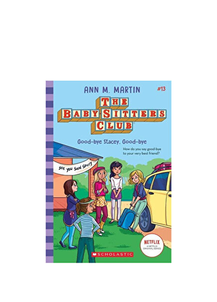 Baby-Sitters Club: Good-Bye Stacey, Good-Bye #13 Çocuk Yabancı Dil Kitabı
