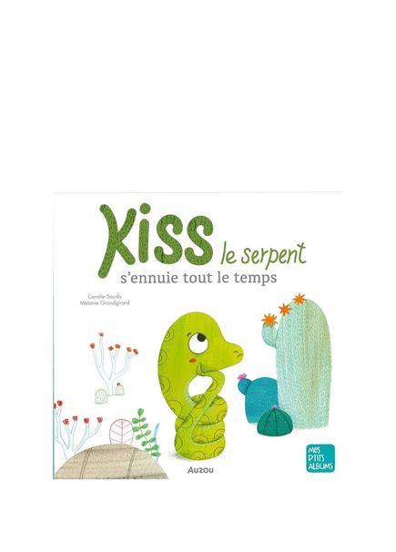 Kiss Le Serpent SEnnuie Tout Le Temps Children's Foreign Language Book