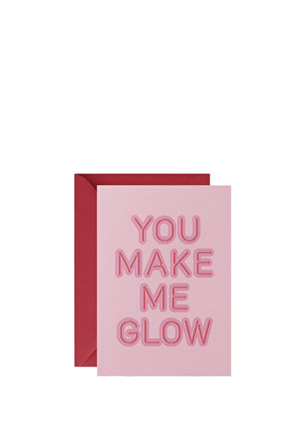 You Make Me Glow Zarflı Tebrik Kartı