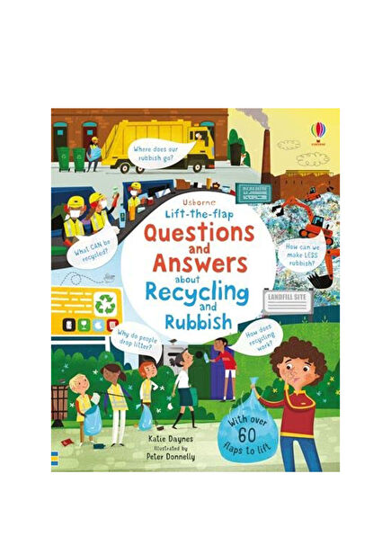 Lift the flap Questions and Answers About Recycling and Rubbish