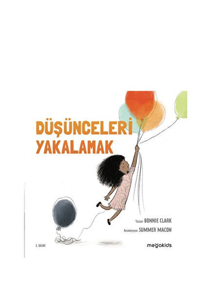 Düşünceleri Yakalamak Çocuk Masal Kitabı