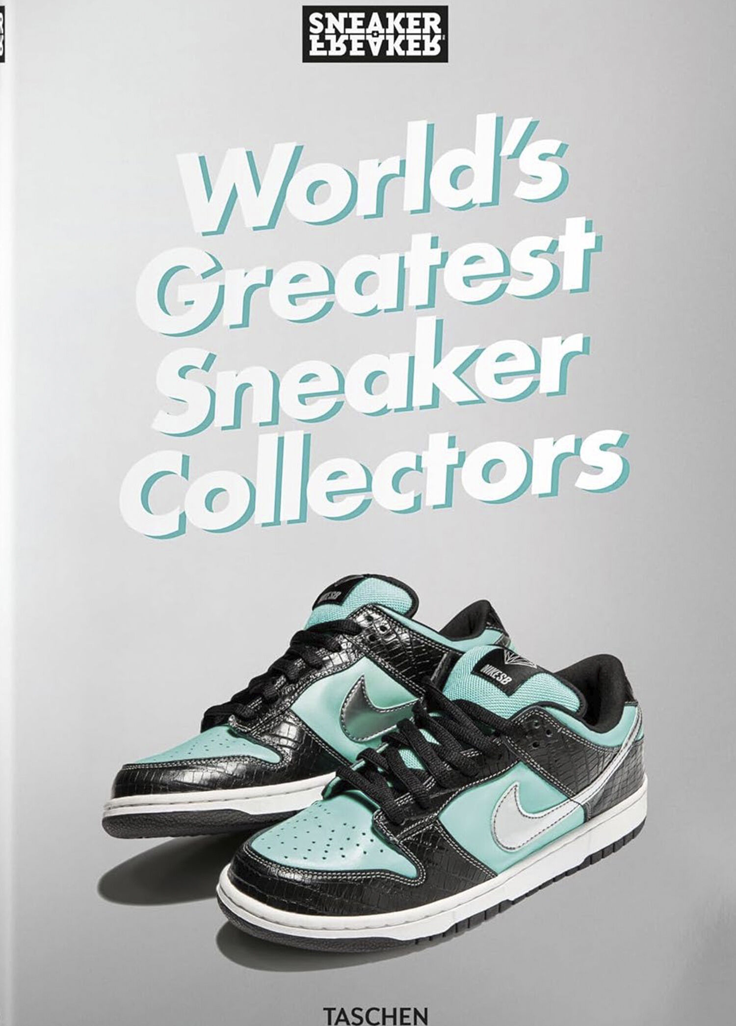 Sneaker Freaker Worlds Greatest Sneaker Collectors
