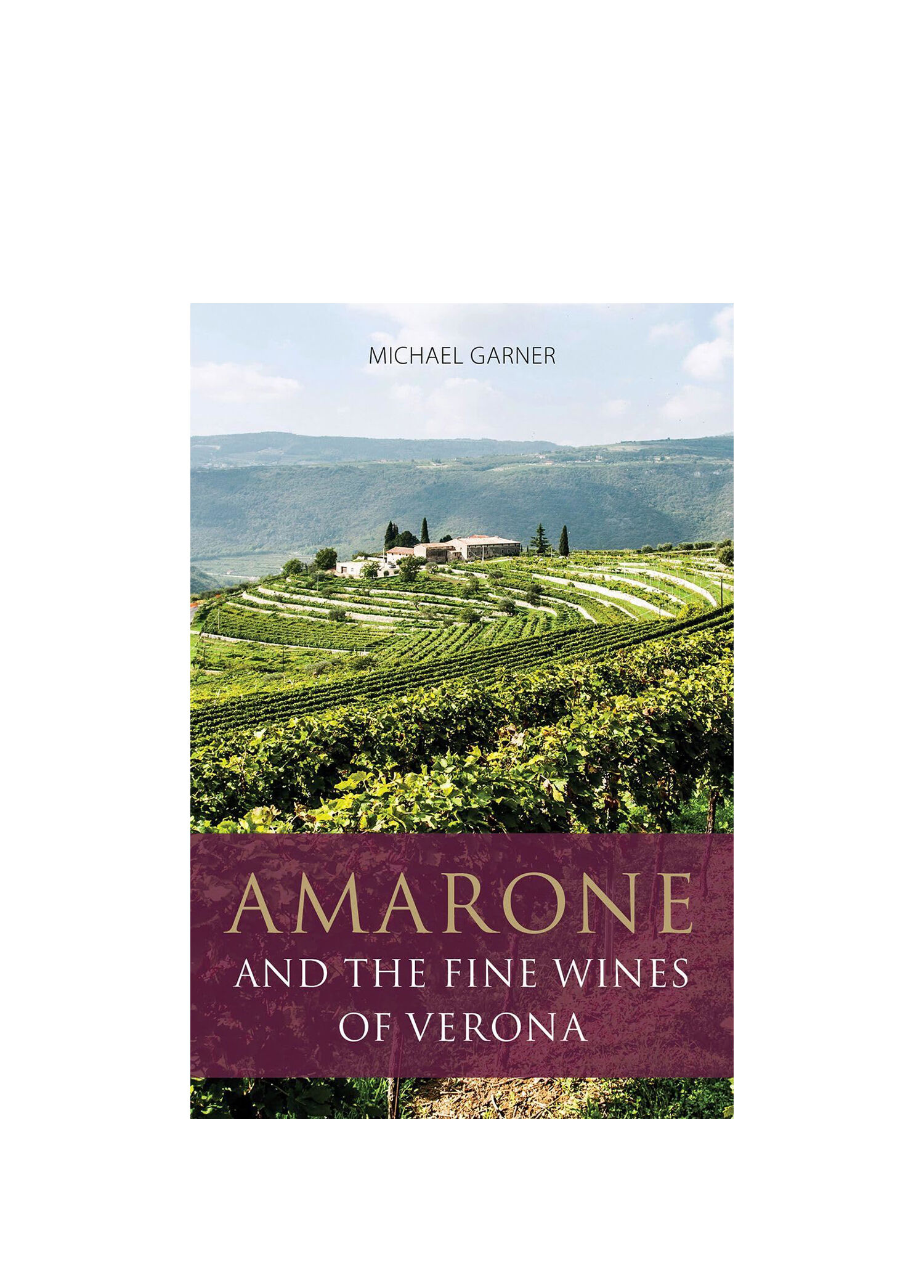 Amarone and the Fine Wines of Verona Yabancı Dil Kitabı