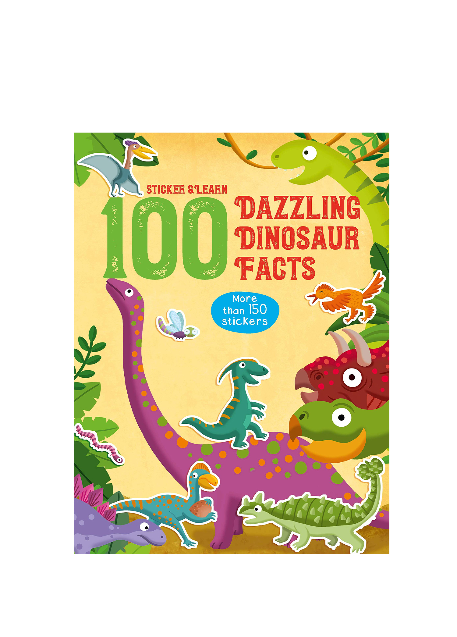 100 Facts Sticker and Learn Dazzling Dinosaur Facts