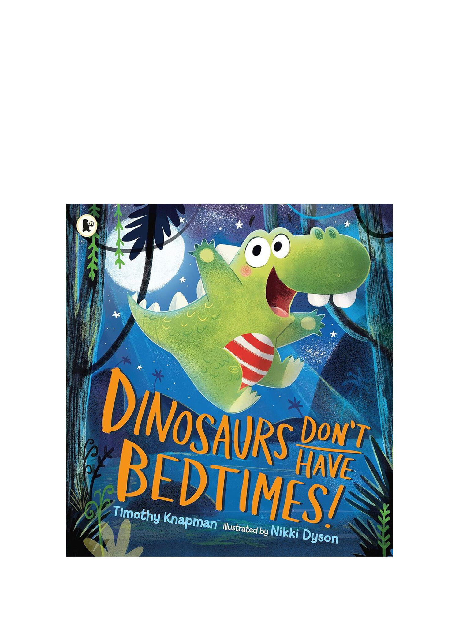 Dinosaurs Don't Have Bedtimes! Çocuk Yabancı Dil Kitabı