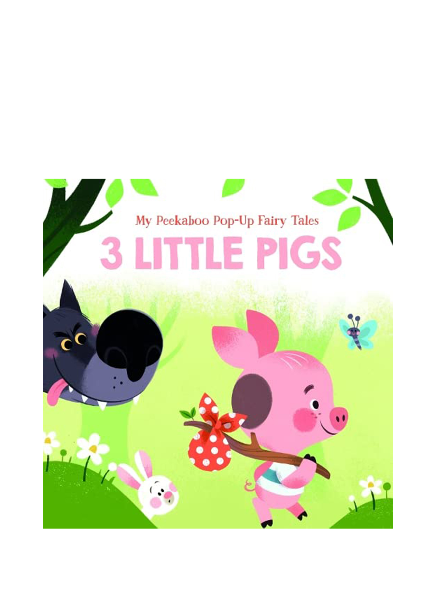 My Peekaboo Pop Up Fairy Tales 3 Little Pigs Book