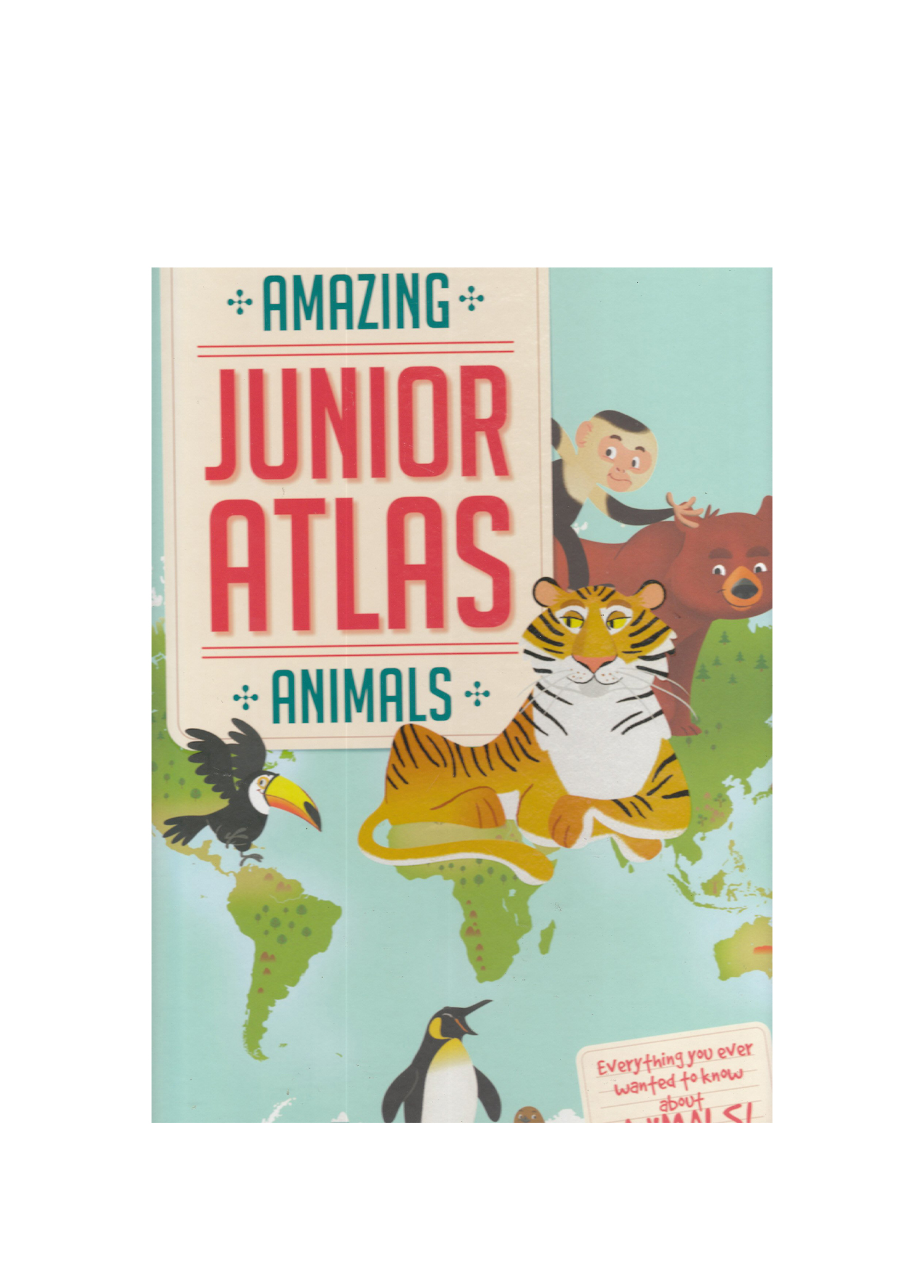 Amazing Junior Atlas Animals