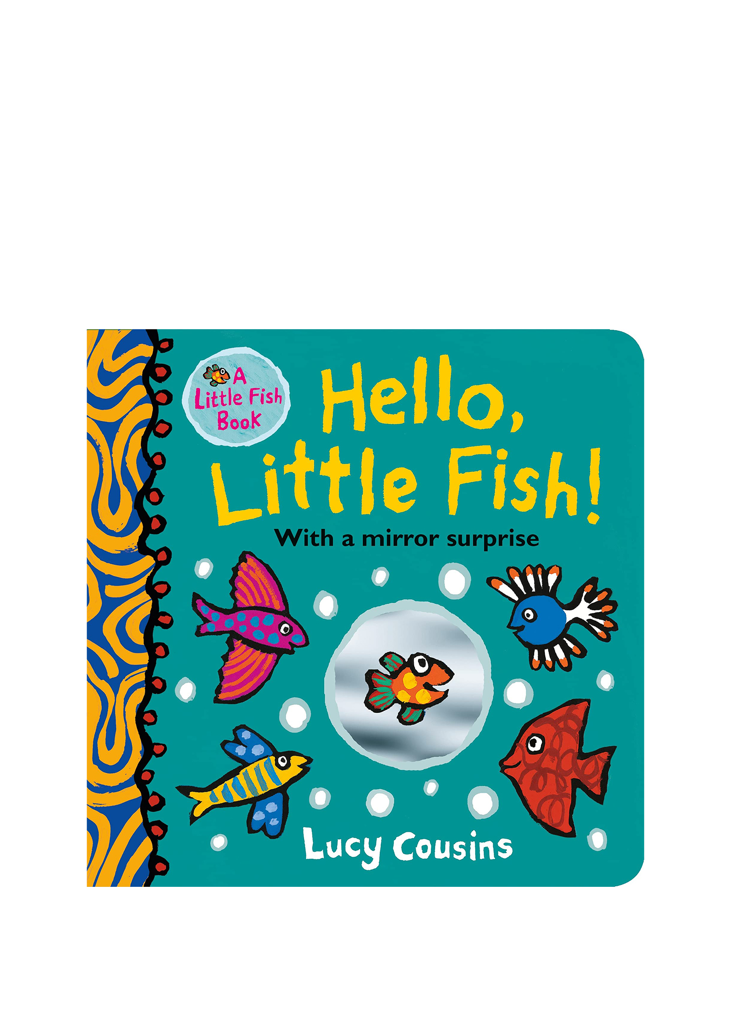 Hello Little Fish A Mirror Book