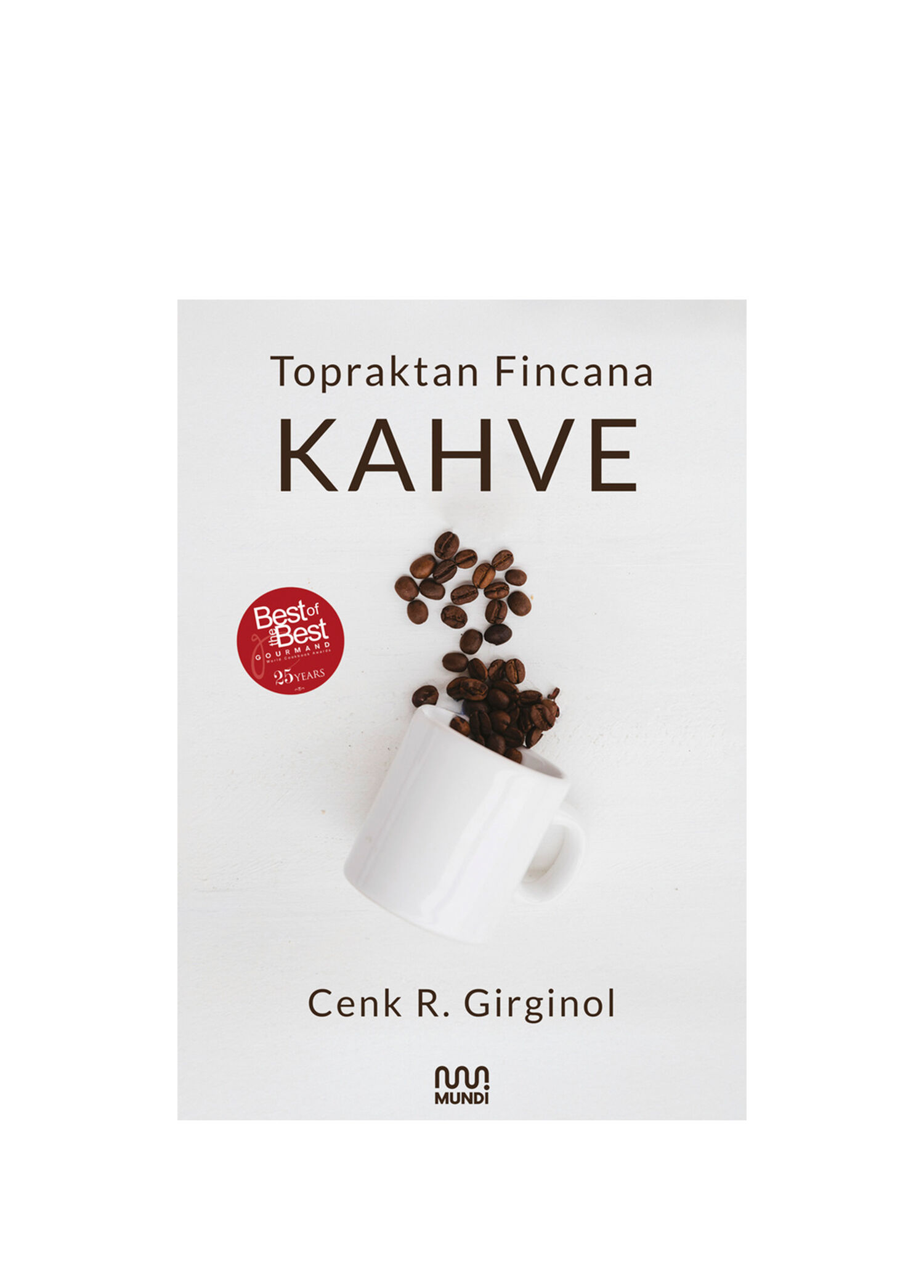 Topraktan Fincana Kahve