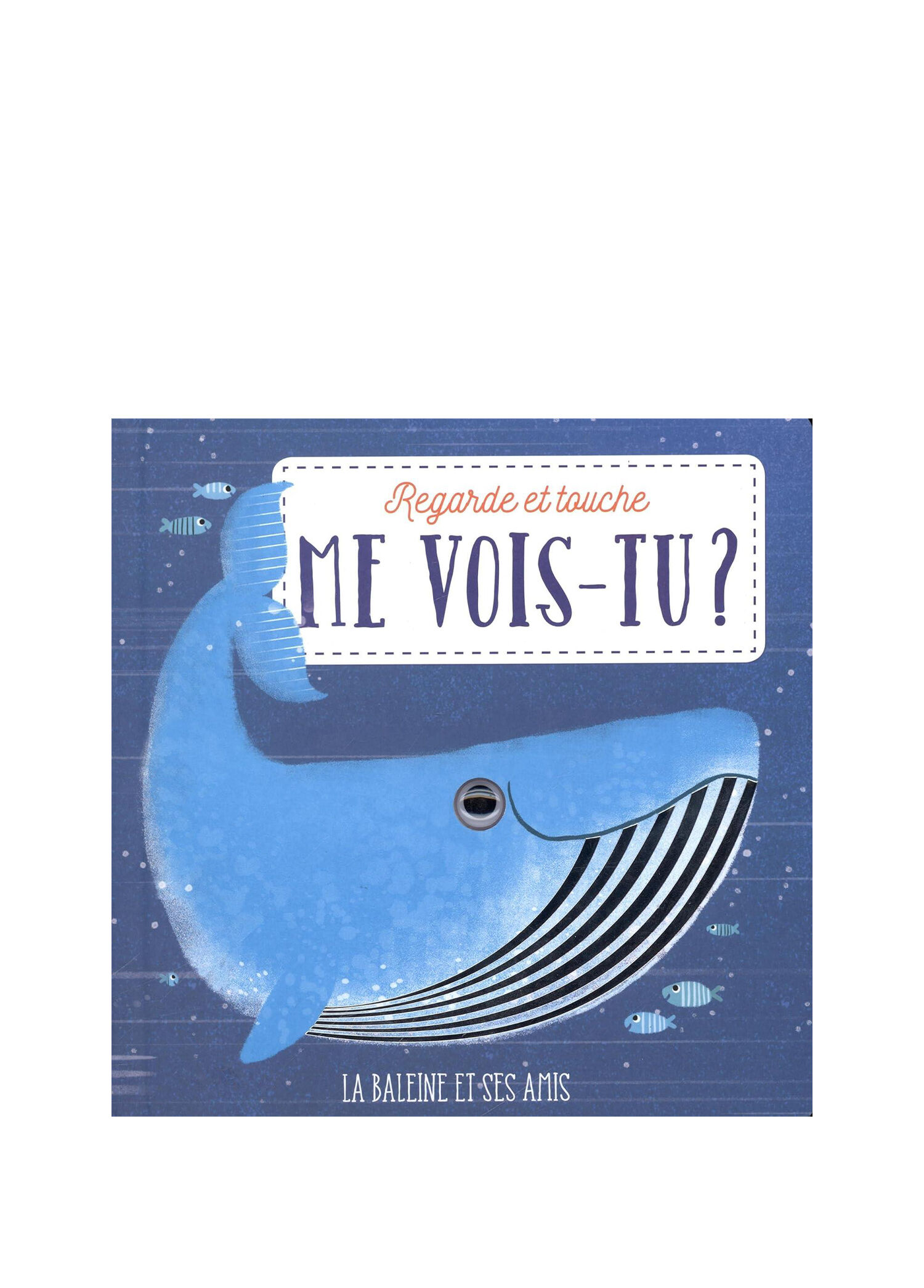 Me Vois-Tu? La baleine et ses amis Çocuk Yabancı Dil Kitabı