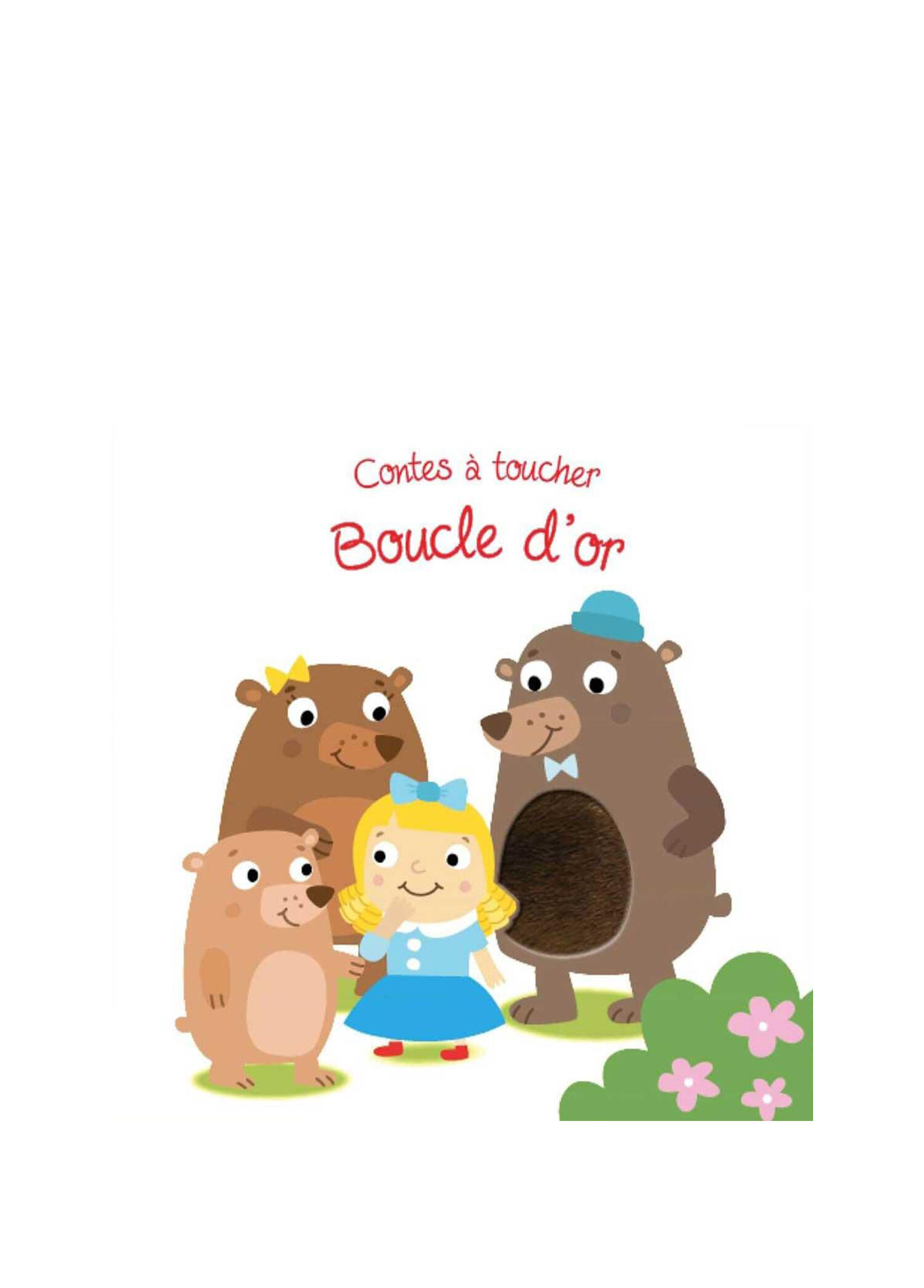 Contes à toucher: Boucle d'or Çocuk Yabancı Dil Kitabı