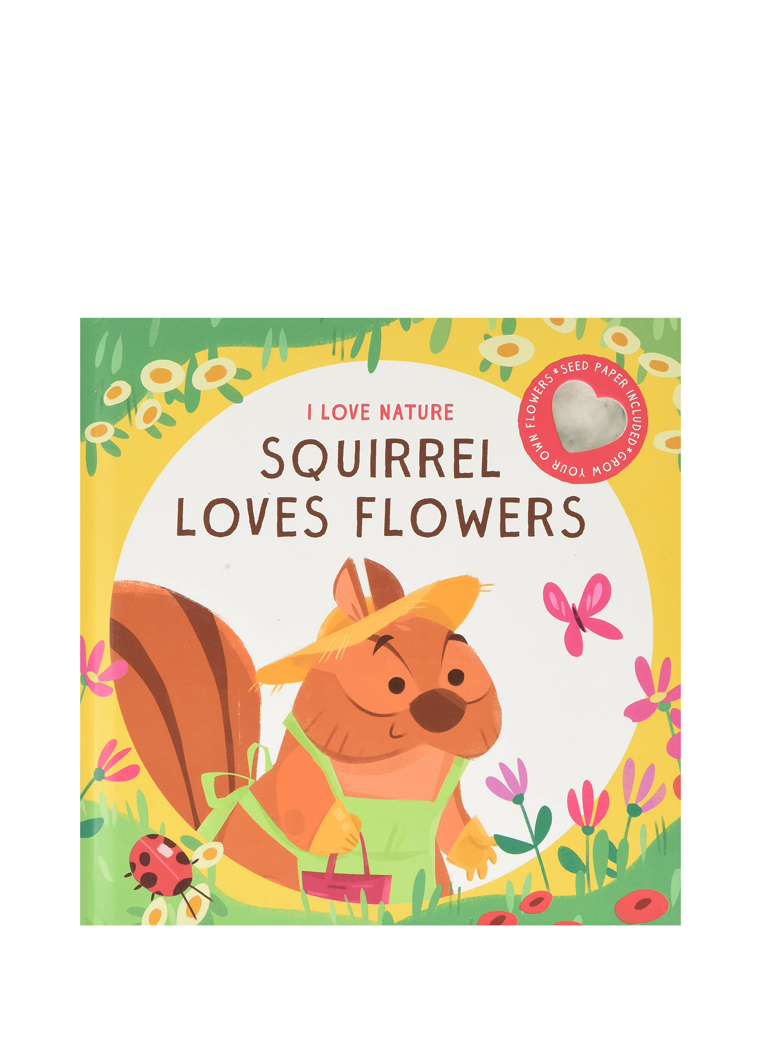 Squirrel Loves Flowers I Love Nature