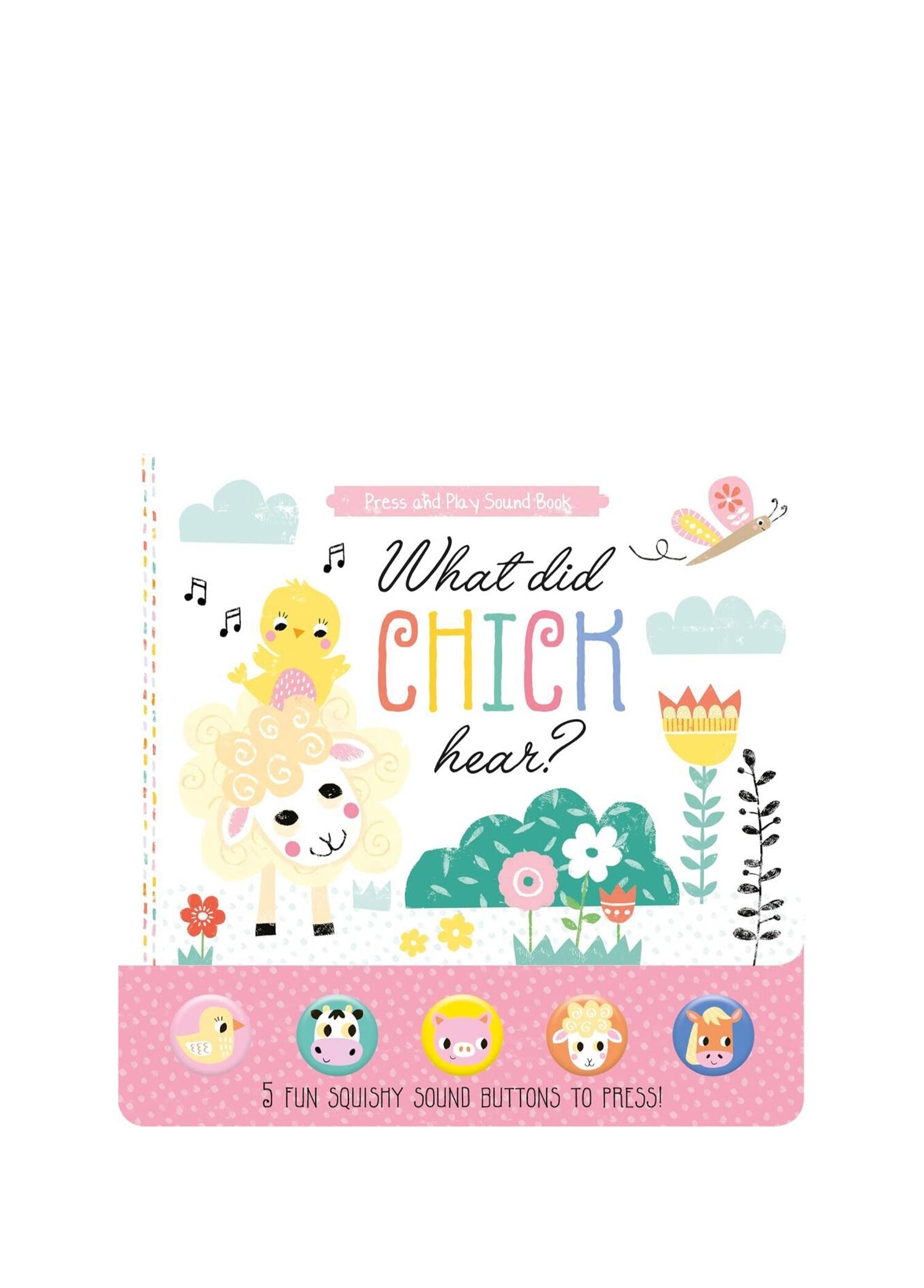 What Did Chick Hear? Press and Play Sound Book Yabancı Dil Sesli Çocuk Kitabı