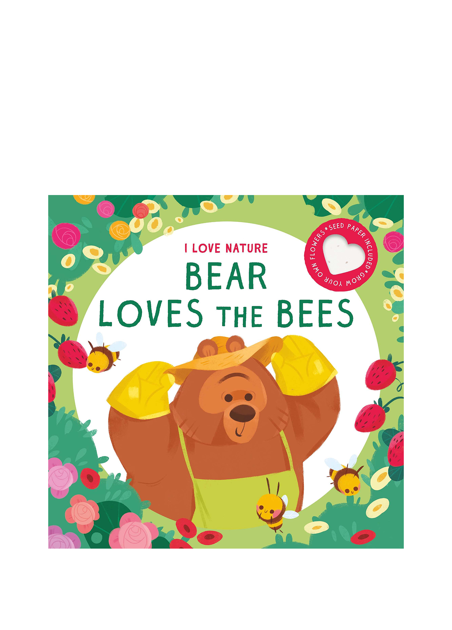 I Love Nature Bear Loves The Bees