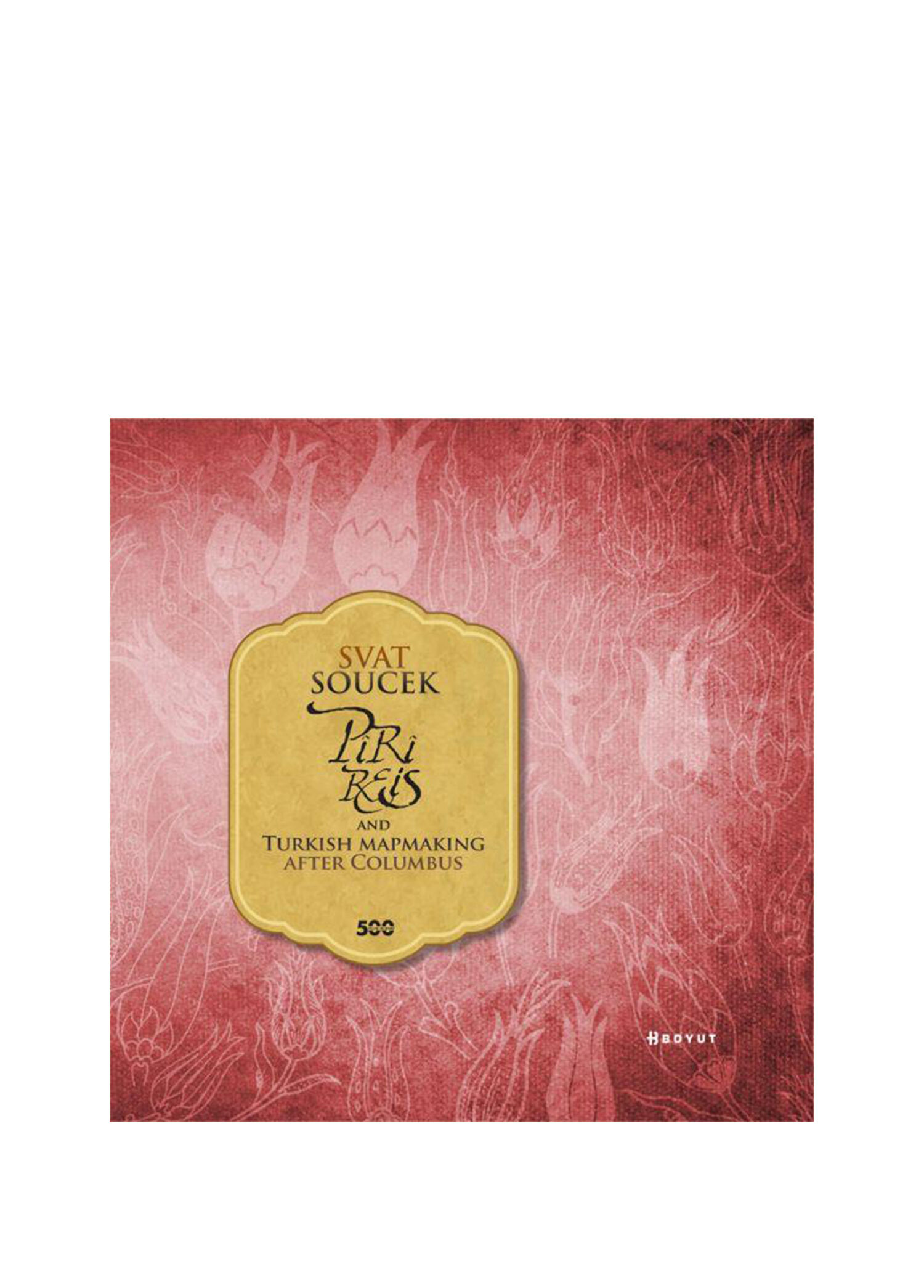 Piri Reis and Turkish Mapmaking After Columbus Tarih Kitabı