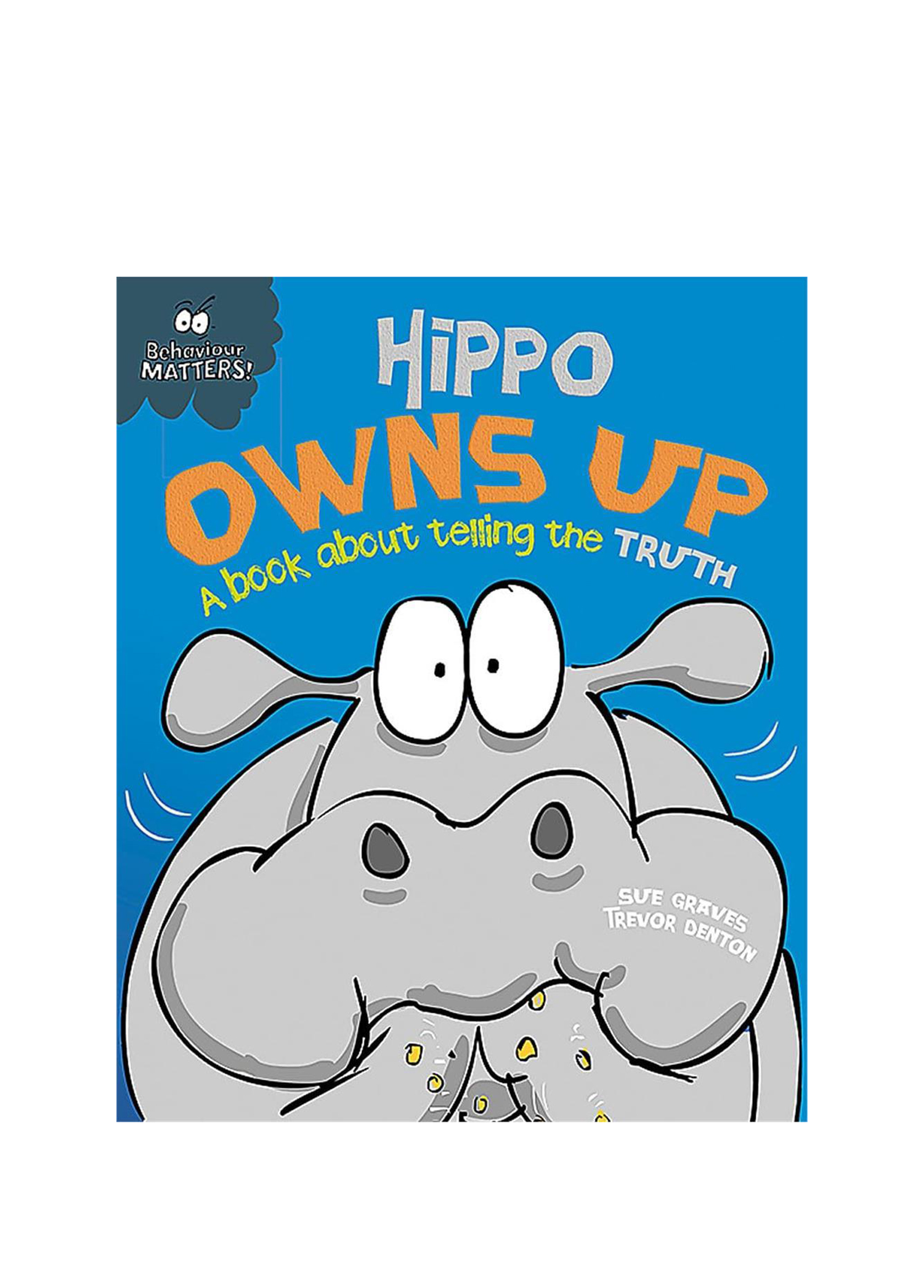 Behaviour Matters: Hippo Owns Up - A Book About Telling The Truth Çocuk Yabancı Dil Kitabı