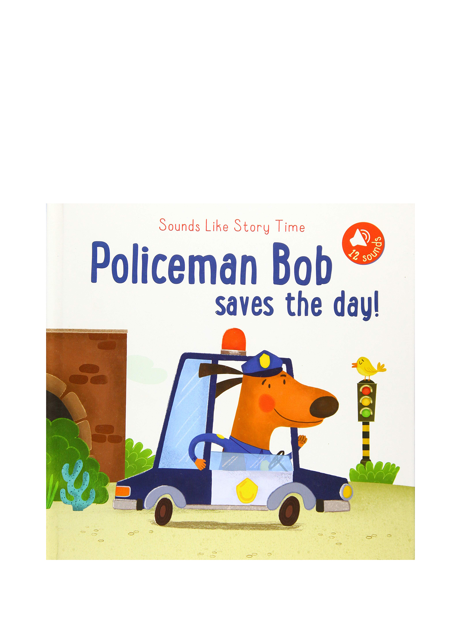 Sounds Like Storytime Policeman Bob Saves the Day